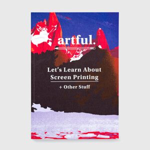 Artful: Art School in a Box – Screen Printing Edition